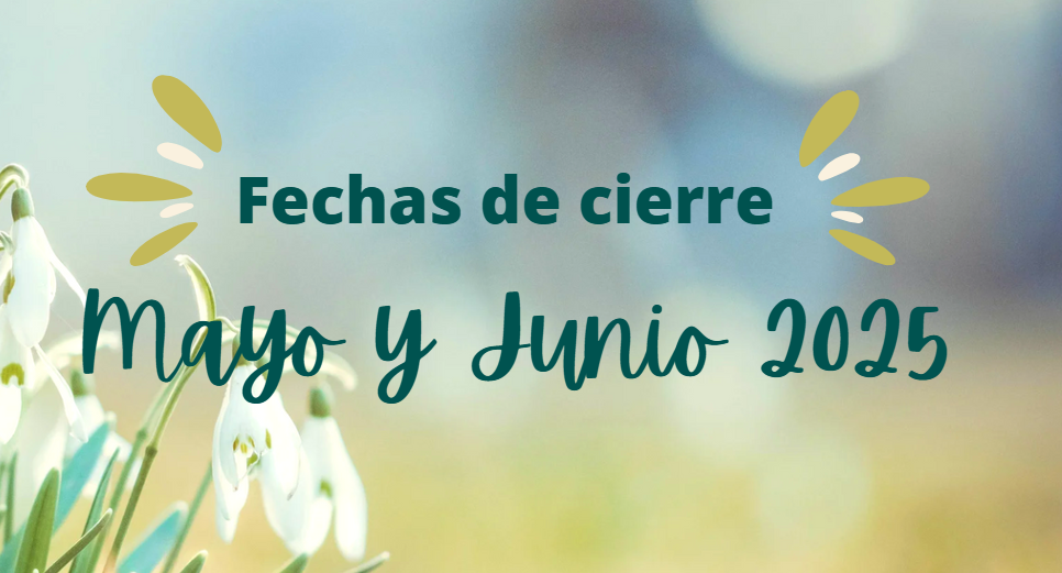 Lee más sobre el artículo Fechas de cierre de mayo y junio de 2025