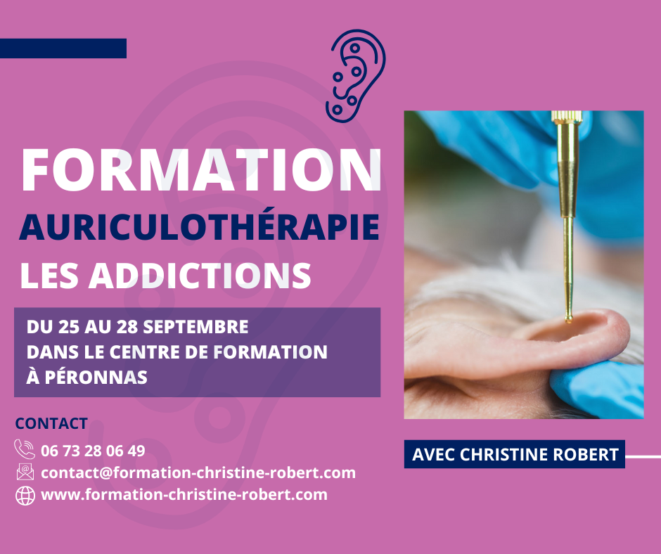 Formation auriculothérapie les addictions avec christine robert du 25 au 28 septembre 2025
