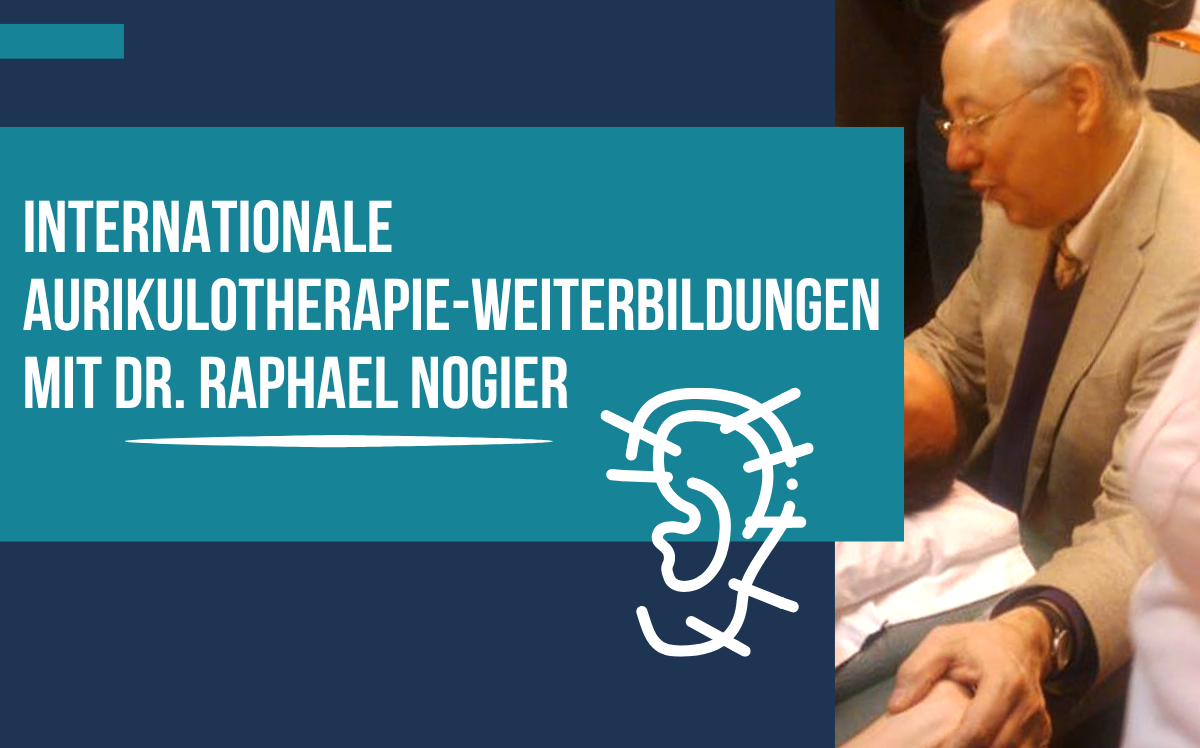 Read more about the article Dr. Raphaël Nogier – Internationale Schulungen zur Ohrakupunktur 2026
