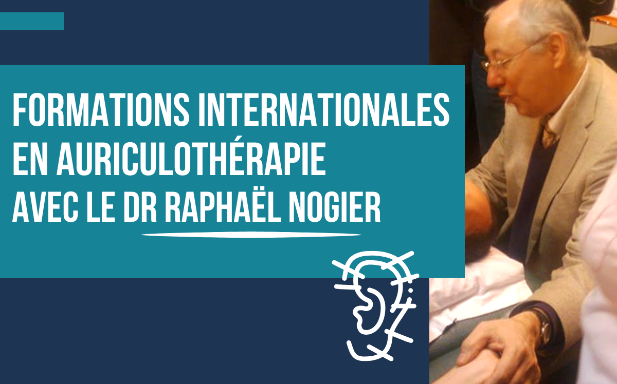Lire la suite à propos de l’article Dr Raphaël Nogier – Formations internationales en auriculothérapie 2026